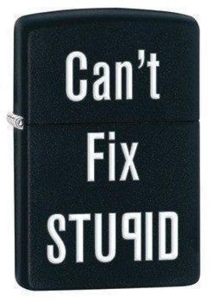 Zippo Lighter - Can't Fix Stupid Black Matte - Lighter USA