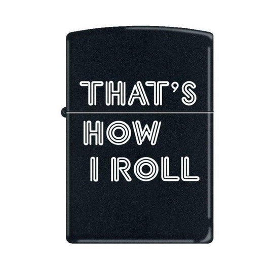 Zippo Lighter - That's How I Roll Black Matte - Lighter USA